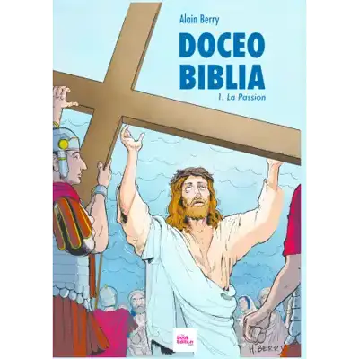 Couverture de DOCEO BIBLIA — La Passion