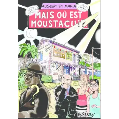 Couverture de Mais où est Moustacu!?